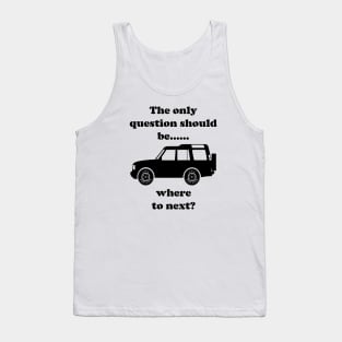 Where to Next? - Discovery Tank Top